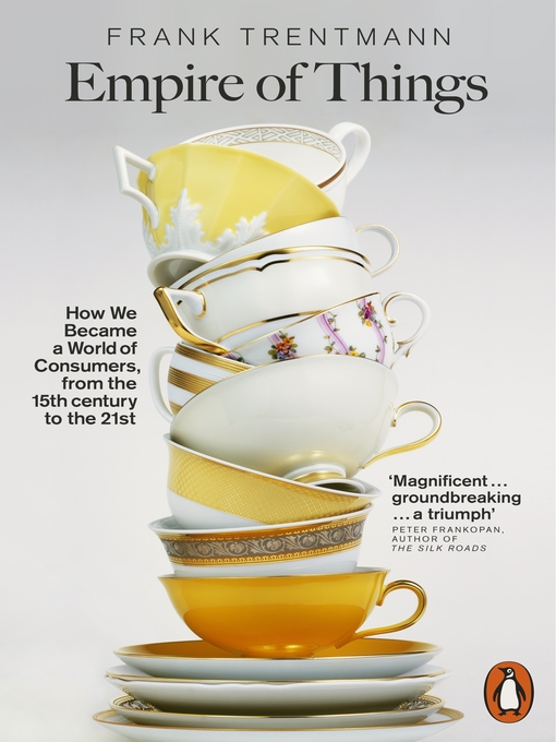 Title details for Empire of Things by Frank Trentmann - Wait list